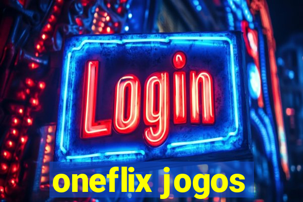 oneflix jogos